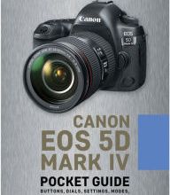 DOWNLOAD [PDF] {EPUB} Canon EOS 5D Mark IV: Pocket Guide