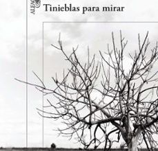 [Pdf/ePub/Mobi] TINIEBLAS PARA MIRAR - TOMAS ELOY MARTINEZ descargar ebook gratis