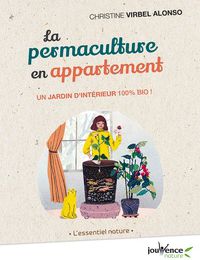 DOWNLOAD [PDF] {EPUB} La permaculture en appartement  - Un jardin d'intérieur 100% bio !