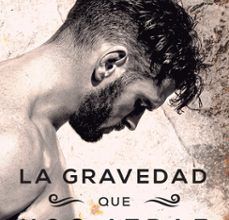 Libros en pdf gratis para descargar libros LA GRAVEDAD QUE NOS ATRAE (Spanish Edition) 9788417333010 de BRITTAINY C. CHERRY iBook PDB MOBI