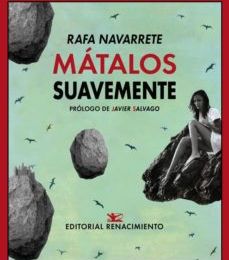 MÁTALOS SUAVEMENTE RAFA NAVARRETE ePub gratis
