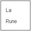 Chapitre III : Qui sont les runes ?