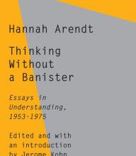 [Pdf/ePub] Thinking Without a Banister: Essays in Understanding, 1953-1975 by Hannah Arendt, Jerome Kohn download ebook