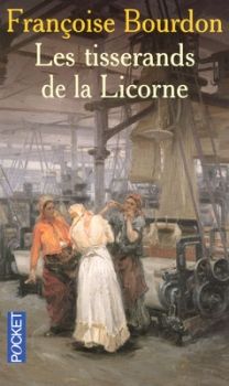 Les Tisserands de la Licorne ; Françoise Bourdon