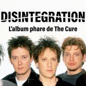 "Disintegration" - Un album. Un groupe. Une génération - Regarder le documentaire complet | ARTE