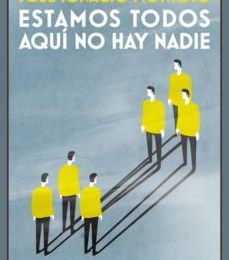 Descargar ESTAMOS TODOS, AQUÍ NO HAY NADIE JOSE IGNACIO MONTOTO Gratis - EPUB, PDF y MOBI