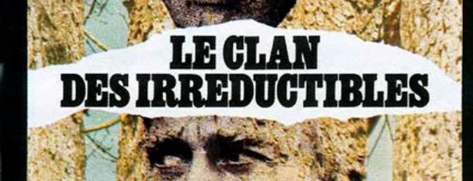 LE CLAN DES IRREDUCTIBLES