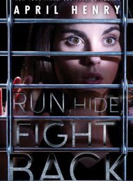 [PDF/Kindle] Run, Hide, Fight Back by April Henry