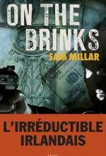On the Brinks, Sam MILLAR