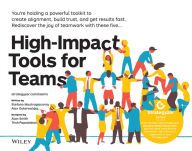 [Pdf/ePub] High-Impact Tools for Teams: 5 Tools to Align Team Members, Build Trust, and Get Results Fast by Stefano Mastrogiacomo, Alexander Osterwalder download ebook