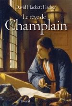 Le rêve de Champlain, David HACKETT FISHER