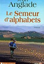 Jean Anglade – Le semeur d’alphabets
