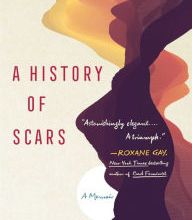 [PDF] A History of Scars: A Memoir download