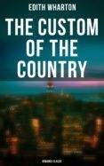 Descargar ebook THE CUSTOM OF THE COUNTRY (ROMANCE CLASSIC) | Descarga Libros Gratis (PDF - EPUB)