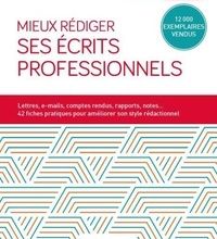 [download pdf] Mieux rédiger ses écrits professionnels  - Lettres, messages électroniques, comptes rendus, rapports, analyses et synthèses