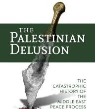 [Pdf/ePub] The Palestinian Delusion: The Catastrophic History of the Middle East Peace Process by Robert Spencer download ebook