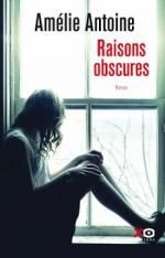 Raisons obscures, Amélie ANTOINE