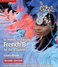 Ebook downloads free uk Le monde en français Coursebook: French B for the IB Diploma by Ann Abrioux, Pascale Chrétien, Nathalie Fayaud