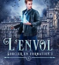 {epub download} Sorcier en formation  - Tome 1, L'envol
