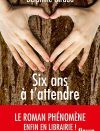 DOWNLOADS Six ans à t'attendre