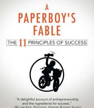 [PDF/Kindle] A Paperboy's Fable: The 11 Principles of Success by Deep K. Patel