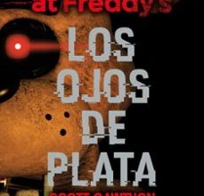 Descargar FIVE NIGHTS AT FREDDY S. LOS OJOS DE PLATA SCOTT CAWTHON Gratis - EPUB, PDF y MOBI