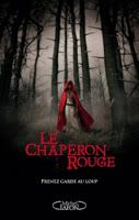 Le Chaperon rouge de Sarah Blakley-Cartwright