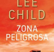 Descargar [PDF] {EPUB} ZONA PELIGROSA (SERIE JACK REACHER 1)