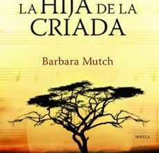 Descargar [PDF] {EPUB} LA HIJA DE LA CRIADA
