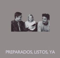 Descargar ebook PREPARADOS, LISTOS, YA | Descarga Libros Gratis (PDF - EPUB)