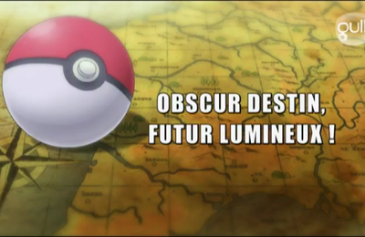 Pokémon - 18x44 - Obscur destin, futur lumineux !