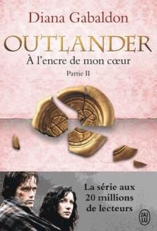 Le Chardon et le Tartan, tome 8, partie II : Ecrit à l'Encre de mon Coeur ; Diana Gabaldon